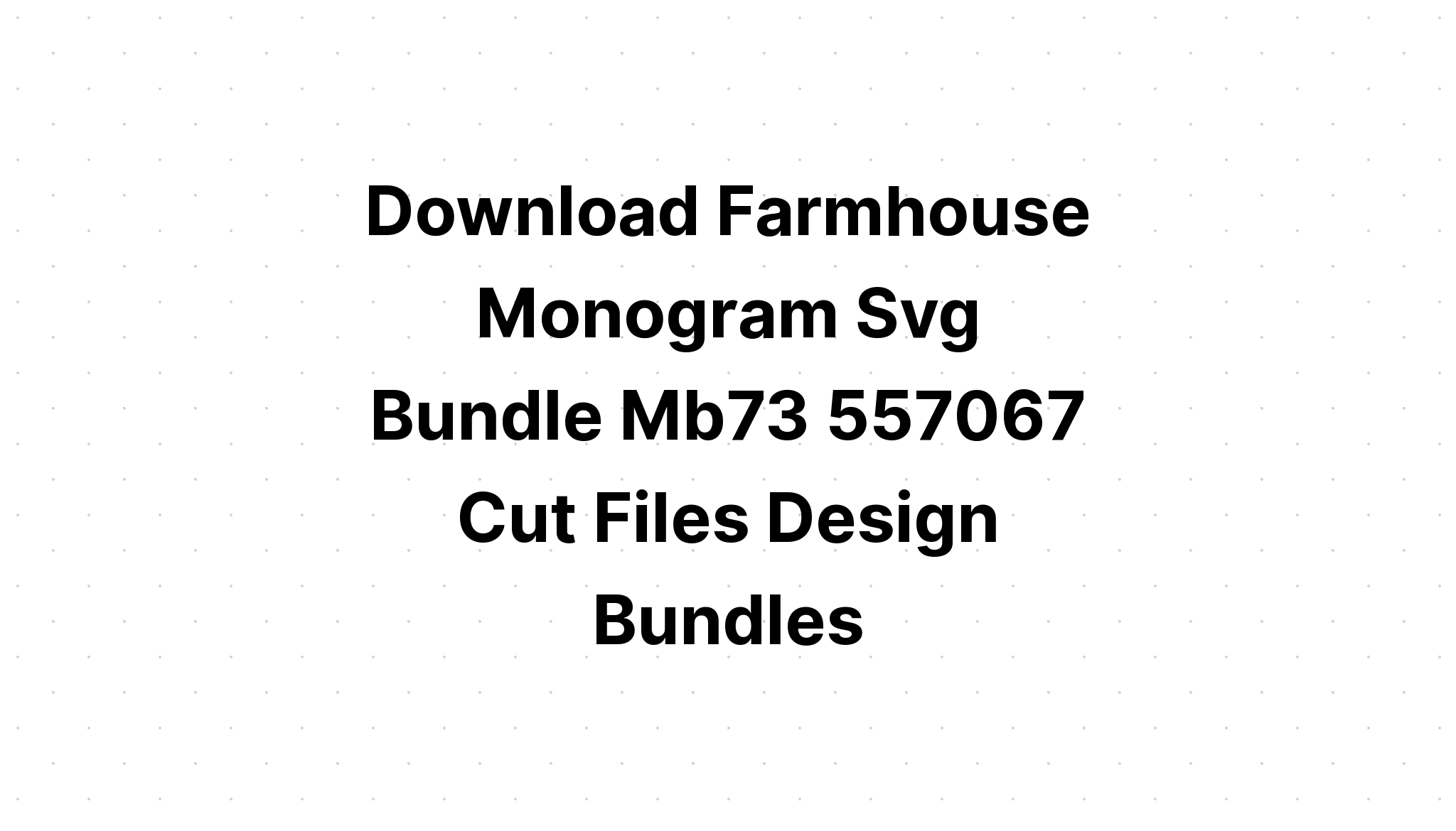 Download Farmhouse Monogram D Svg - Layered SVG Cut File